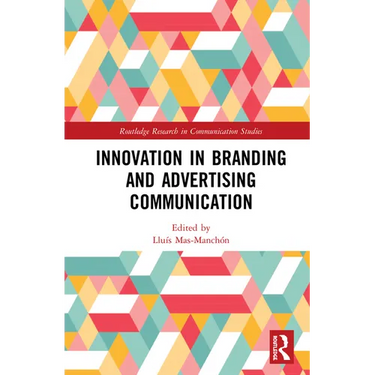 Innovation in Advertising and Branding Communication