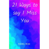 21 Ways to say I Miss You
