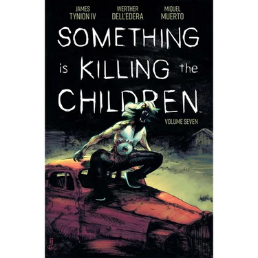 Something Is Killing the Children Vol. 7
