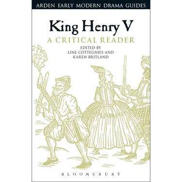 King Henry V: A Critical Reader