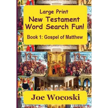Large Print New Testament Word Search Fun Book 1: Gospel of Matthew
