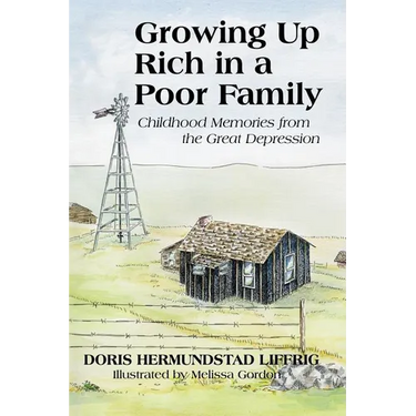 Growing Up Rich in a Poor Family: Childhood Memories from the Great Depression