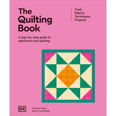 The Quilting Book: A Step-By-Step Guide to Patchwork and Quilting