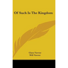 Of Such Is The Kingdom