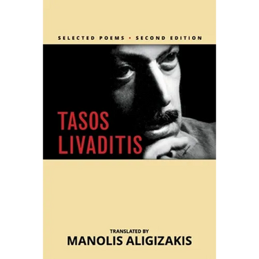 Tasos Livaditis: Selected Poems
