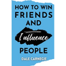 How to win friends and Influence People