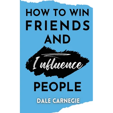 How to win friends and Influence People