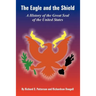 The Eagle and the Shield: A History of the Great Seal of the United States