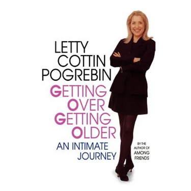 Getting Over Getting Older: An Intimate Journey