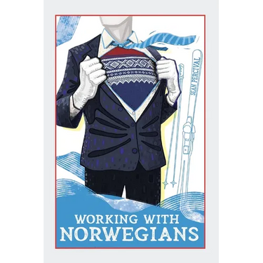 Working with Norwegians: The guide to work culture in Norway