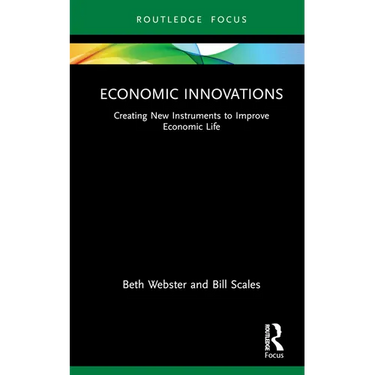 Economic Innovations: Creating New Instruments to Improve Economic Life
