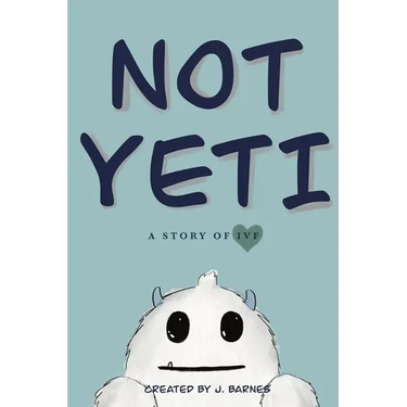 Not Yeti: A Story of IVF
