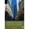 London's Global Office Economy: From Clerical Factory to Digital Hub