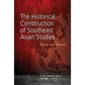 The Historical Construction of Southeast Asian Studies: Korea and Beyond