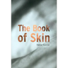 The Book of Skin
