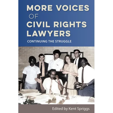 More Voices of Civil Rights Lawyers: Continuing the Struggle