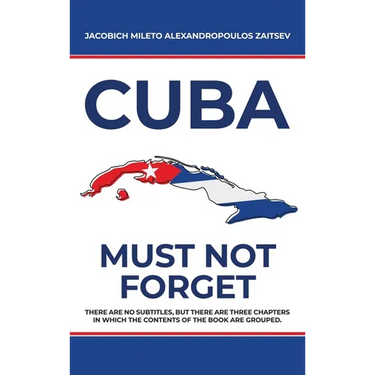 Cuba: Must not Forget