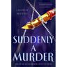 Suddenly a Murder