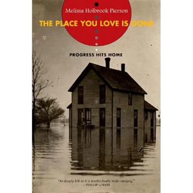 Place You Love Is Gone: Progress Hits Home
