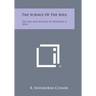 The Science of the Soul: The Art and Science of Building a Soul