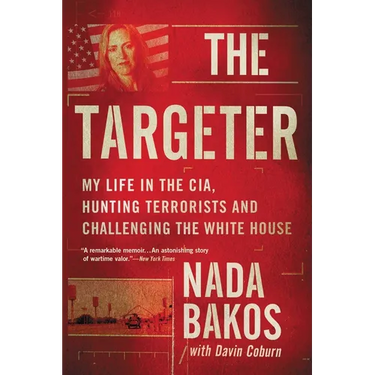 The Targeter: My Life in the Cia, Hunting Terrorists and Challenging the White House