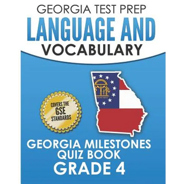 GEORGIA TEST PREP Language and Vocabulary Georgia Milestones Quiz Book Grade 4: Preparation for the Georgia Milestones English Language Arts Tests