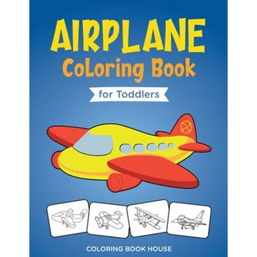 Airplane Coloring Book for Toddlers: Easy and Fun Airplanes Colouring Book for Kids Ages 2-4 with 40 Amazing Coloring Pages of Airplanes, Fighter Jets