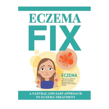 Eczema Fix: A Natural and Safe Approach to Eczema Treatment