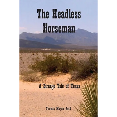 The Headless Horseman: A Strange Tale of Texas