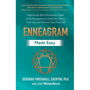 Enneagram Made Easy: Explore the Nine Personality Types of the Enneagram to Open Your Heart, Find Joy, and Discover Your True Self