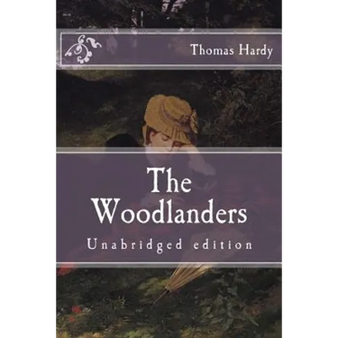 The Woodlanders: Unabridged edition