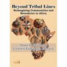 Beyond Tribal Lines: Reimagining Communities and Boundaries in Africa