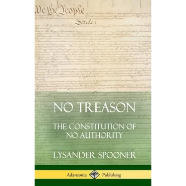 No Treason: The Constitution of No Authority (Hardcover)