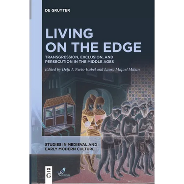 Living on the Edge: Transgression, Exclusion, and Persecution in the Middle Ages