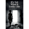 It's Not What It Looks Like, Imprisoned Without Chains