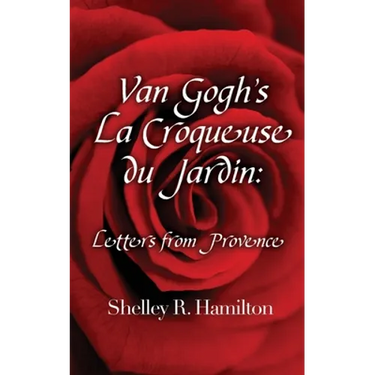 Van Gogh's La Croqueuse du Jardin: Letters from Provence