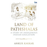 Land of Pathshalas