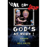 Look Out Satan God's At Work!