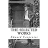 The Selected Works of Edward Carpenter
