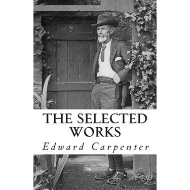 The Selected Works of Edward Carpenter
