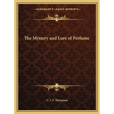 The Mystery and Lure of Perfume