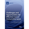 Challenges and Opportunities for Effective Cancer Immunotherapies
