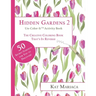 Un-Color-It Activity Books for Adults & Teens - Hidden Gardens 2: The Adult Coloring Book That's in Reverse