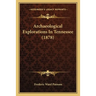 Archaeological Explorations In Tennessee (1878)