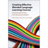 Creating Effective Blended Language Learning Courses