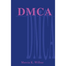 DMCA: The Digital Millennium Copyright Act