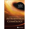 Astrophysics and Cosmology