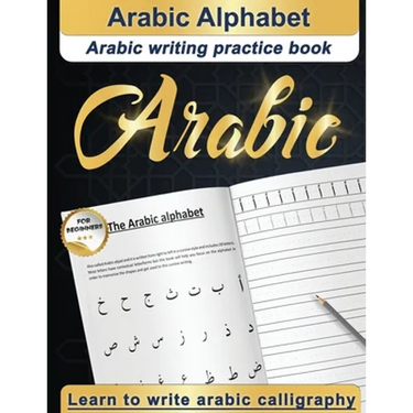 Arabic Alphabet: Arabic writing practice book Arabic for beginners Learn to write Arabic calligraphy