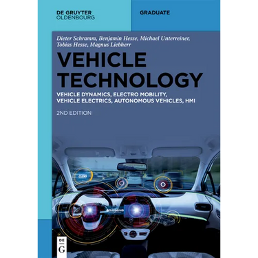 Vehicle Technology: Vehicle Dynamics, Electro Mobility, Vehicle Electrics, Autonomous Vehicles, Hmi