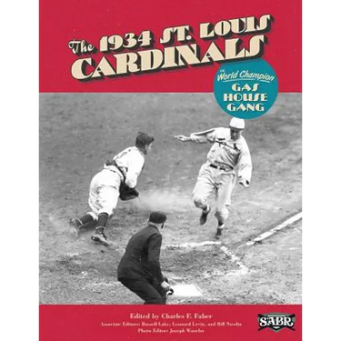 The 1934 St. Louis Cardinals: The World Champion Gas House Gang